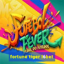 fortune tiger l6bet